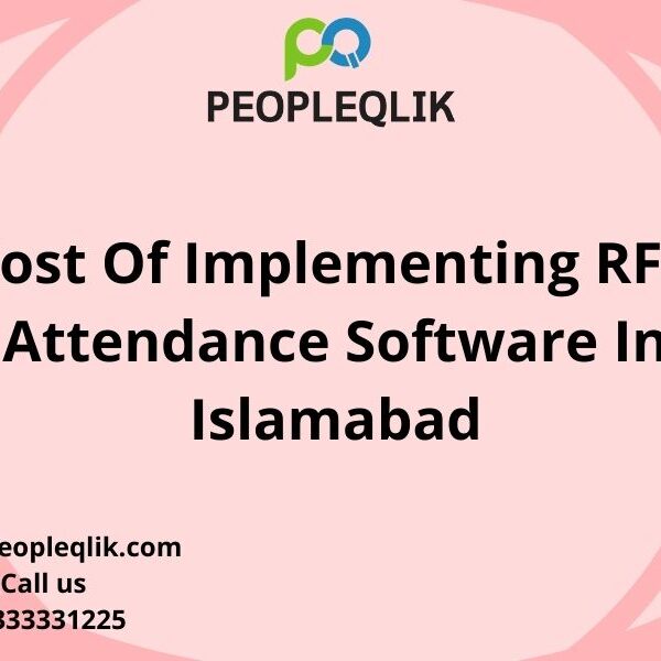 Cost Of Implementing RFID Attendance Software In Islamabad